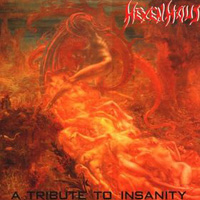 A Tribute To Insanity (2008 ) - Hexenhaus