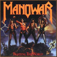 Fighting The World (1987) - Manowar